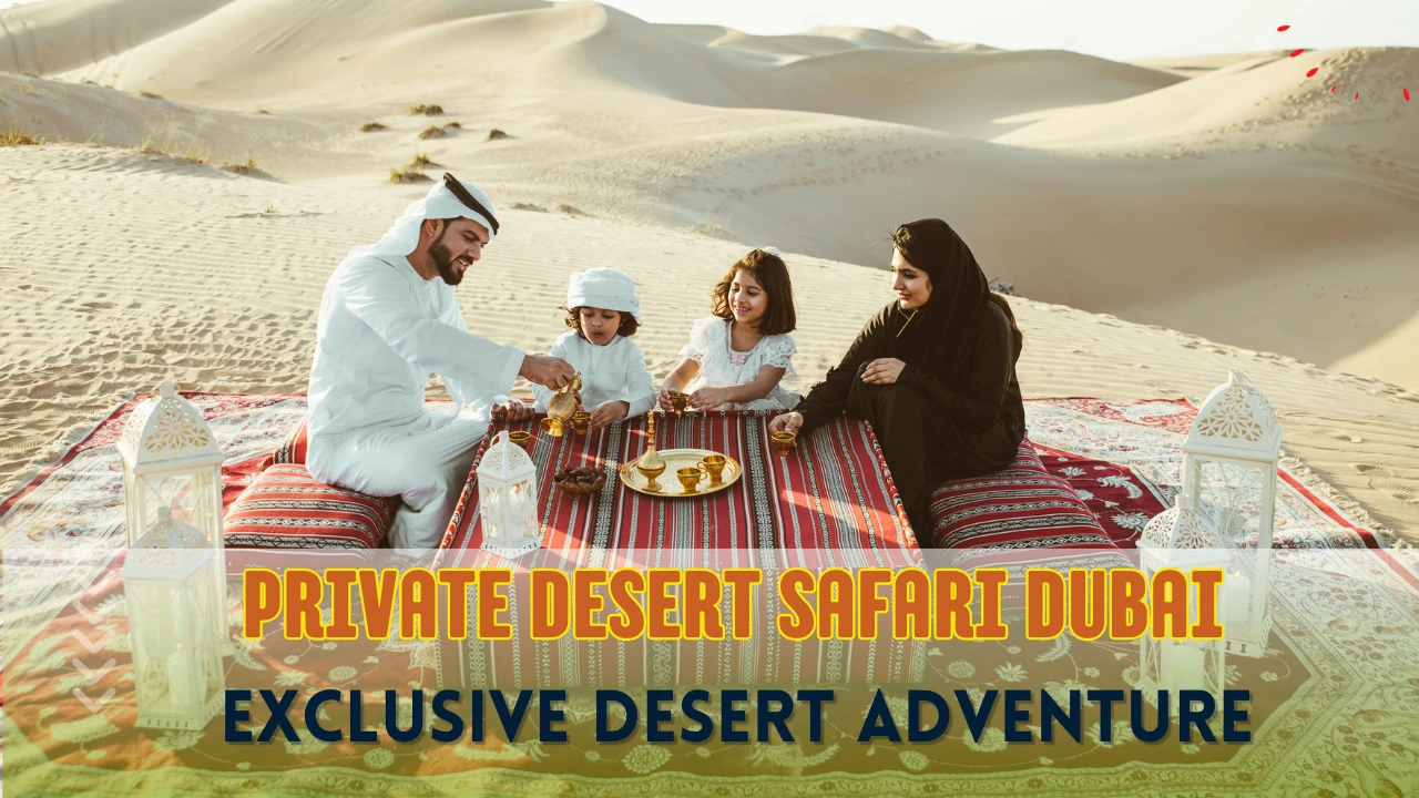 Private Desert Safari Dubai