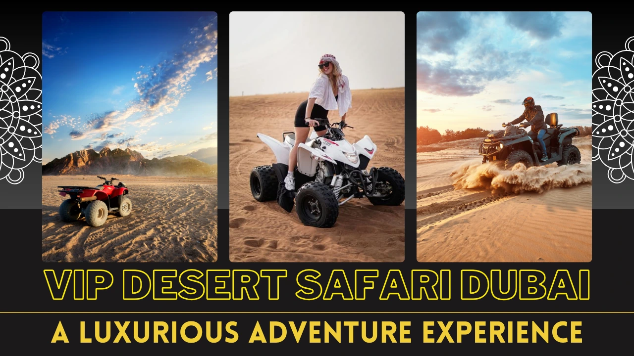 VIP Desert Safari Dubai